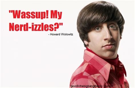 Howard Wolowitz Quotes It All Started With The Big Bang