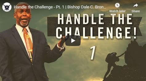 Sermon Bishop Dale C Bronner Handle The Challenge