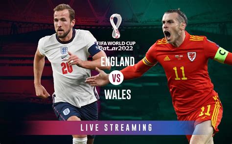 England Wales LIVE Streaming England Battle Wales For Place In Round Of In FIFA World Cup At