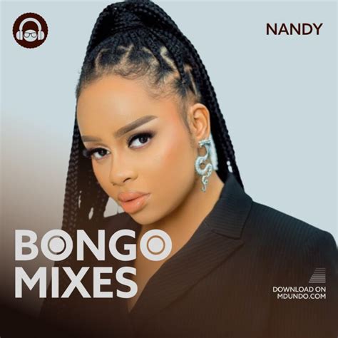 Download Bongo Mix Ft Nandy On Mdundo — Citimuzik