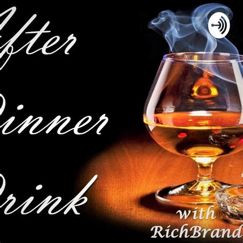 After Dinner Drink Listen Via Stitcher For Podcasts