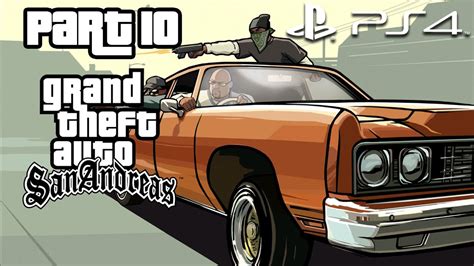 Grand Theft Auto San Andreas Ps4 Gameplay Walkthrough Part 10 The