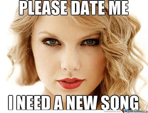 Top Ten Reasons I Wont Date Taylor Swift Taylor Swift Meme Taylor Swift Pictures 22 Taylor