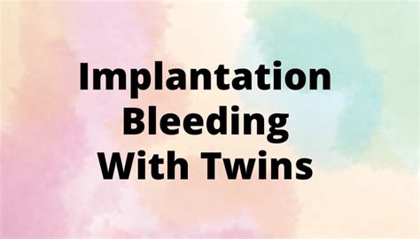 Implantation Bleeding With Multiples