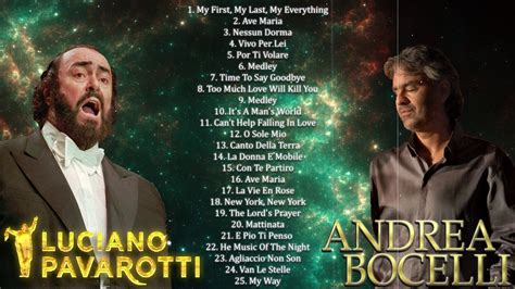 Andrea Bocelli Luciano Pavarotti Greatest Hits Best Songs Of Andrea