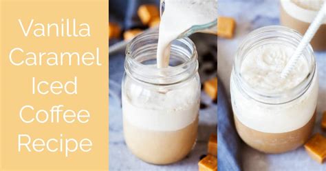 Vanilla Caramel Iced Coffee Recipe Diy Candy