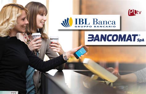 Ibl Banca Offre Bancomat Pay Ai Titolari Del Conto Controcorrente
