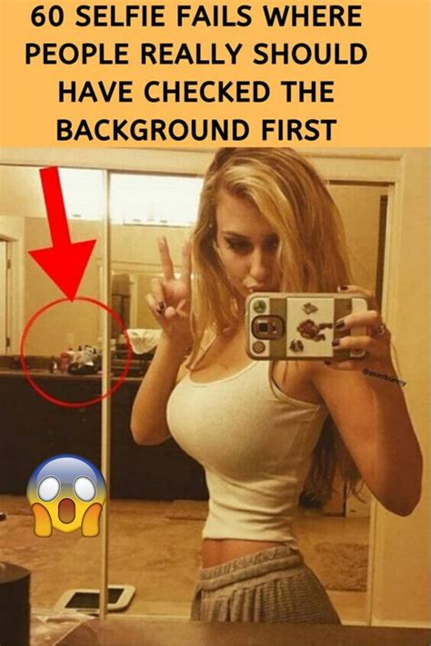 60 Selfie Fails By People Who Should Have Checked The Background First