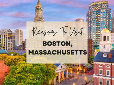 Reasons To Visit Boston Massachusetts At Least Once In Your Lifetime