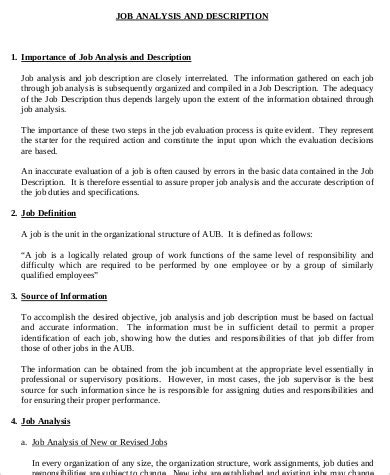 A job description is a document intended to provide job applicants with an outline of the main duties and responsibilities of the role for which they the description is usually drawn up by the individual in the organisation responsible for overseeing the selection process for the role, often with the help of. FREE 11+ Job Analysis Samples in Excel | MS Word | Google ...