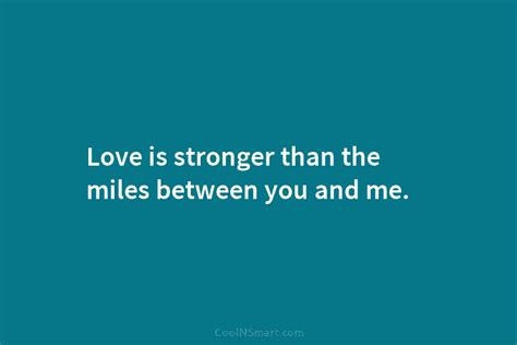 quote love is stronger than the miles between coolnsmart