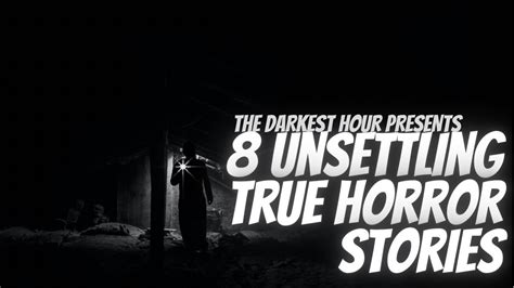 The Darkest Hour A Collection Of 8 True Scary Stories S1 E2 Youtube