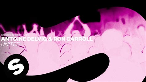 Antoine Delvig And Ron Carroll United Official Audio Youtube
