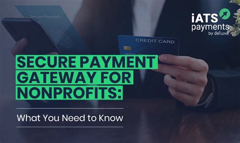 Secure Payment Gateway For Nonprofits Iats Payments By Deluxe