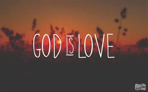 God Is Love Wallpaper Hq Wallpapers