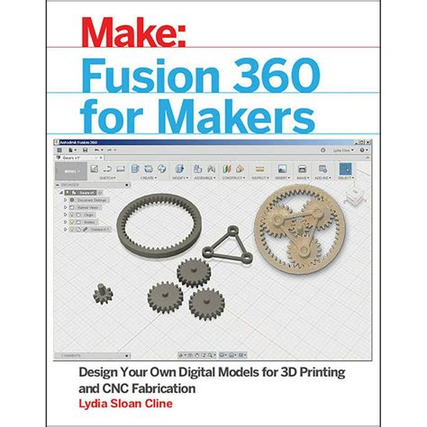 Fusion 360 For Makers Design Your Own Digital Models For 3d Printing