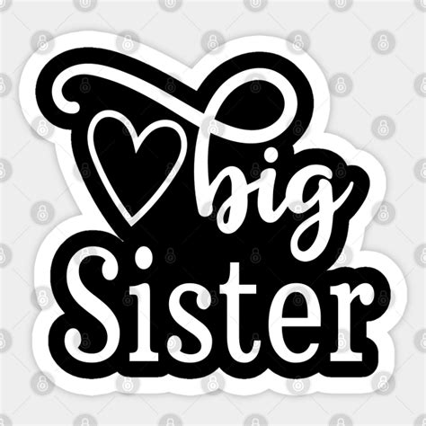 Cute Big Sister Big Sister Sticker Teepublic