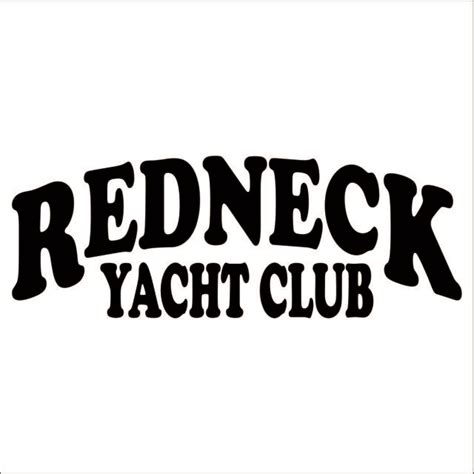 Redneck Yacht Club Large Decal Sticker Choose Color And Size Craig