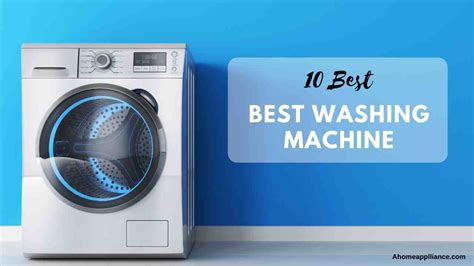 10 Best Washing Machines In India You Should Buy In 2022 A Home Appliance