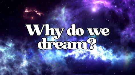Why Do We Dream Not What You Think Youtube