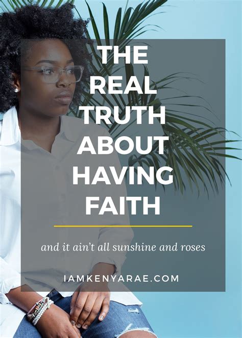 What does having faith really mean? http://iamkenyarae.com/truth-about-having-faith/?utm ...