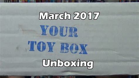 Your Toy Box Unboxing March 2017 Youtube