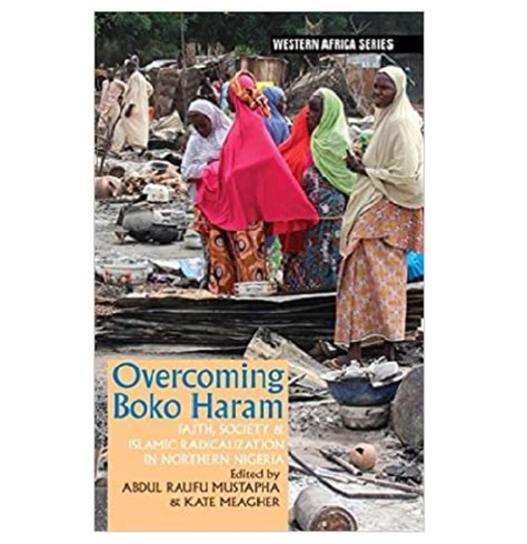 Overcoming Boko Haram Faith Society And Islamic Radicalization In