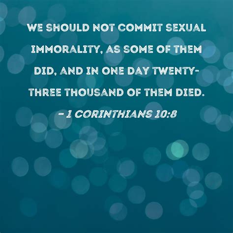 1 corinthians 10 8 we should not commit sexual immorality as some of them did and in one day