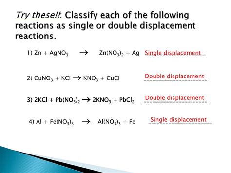 A chemical reaction rearranges the constituent atoms of the reactants to create different substances as products. PPT - Classifying Chemical Reactions PowerPoint ...