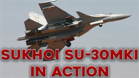 Indian Air Force Sukhoi Su 30mki In Action Youtube