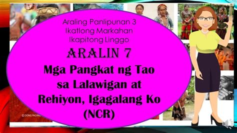 Araling Panlipunan 3 Aralin 7 Mga Pangkat Ng Tao Sa Lalawigan At