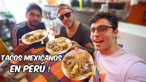 Comiendo Verdaderos Tacos Mexicanos En PerÚ Ft Elcholomena
