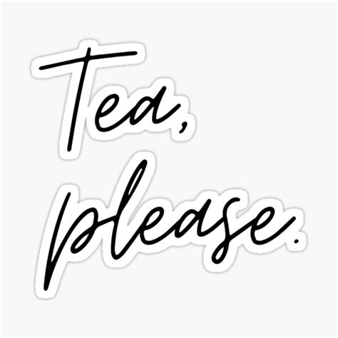 Tea Please Sticker For Sale By Venomouspixie Redbubble