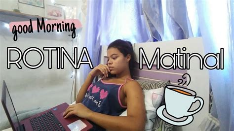 MINHA ROTINA MATINAL YouTube