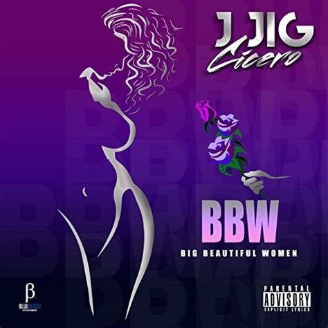 Bbw Big Beautiful Women Explicit By J Jig Cicero On Amazon Music