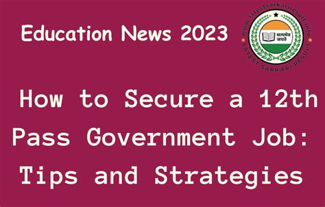 How To Secure A 12th Pass Government Job Tips And Strategies