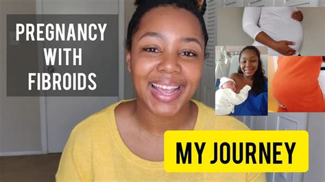My Pregnancy Journey With Fibroids Painful Fibroids During Pregnancy