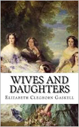 Wives And Daughters By Elizabeth Gaskell Goodreads