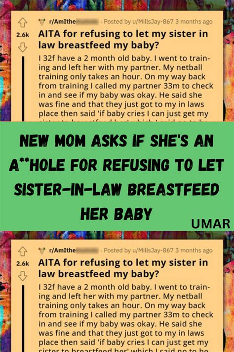 New Mom Asks If She S An A Hole For Refusing To Let Sister In Law