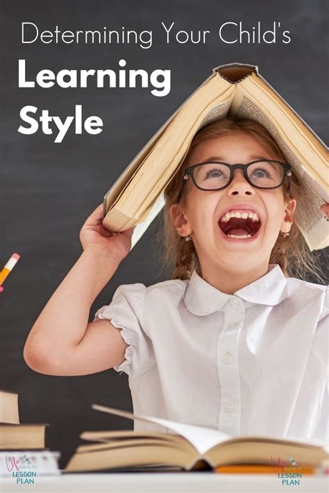 Discover Your Childs Learning Style For Effective Teaching