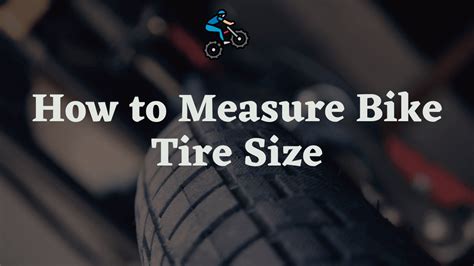 How To Measure Bike Tire Size In 5 Easy Steps