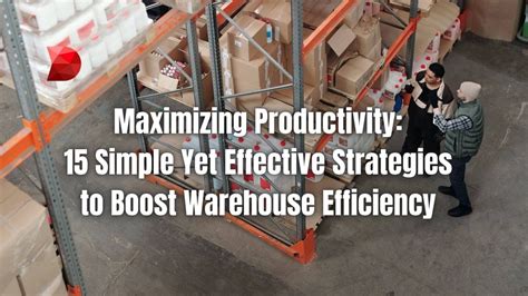15 Effective Strategies To Boost Warehouse Efficiency Datamyte