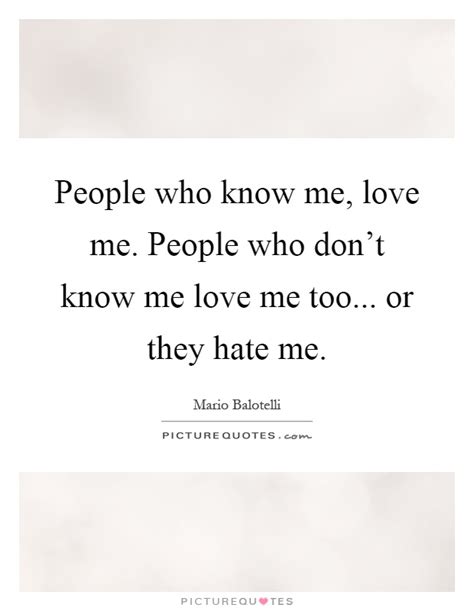 They Hate Me Quotes And Sayings They Hate Me Picture Quotes