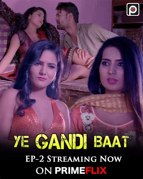 Ye Gandi Baat Web Series Castactress Trailer And All Episodes Videos On Prime Flix Bhojpuri