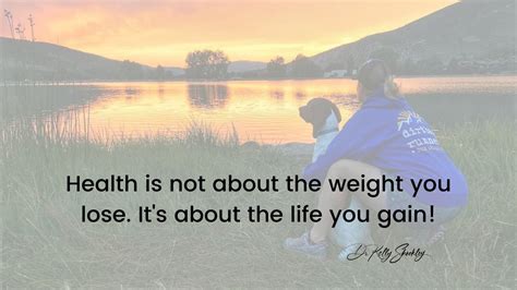 Health Is Not About The Weight You Lose Its About The Life You Gain