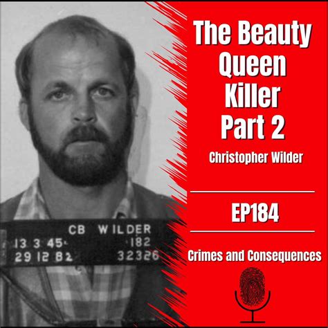 The Beauty Queen Killer Pt 2 Chris Wilder Serial Killer