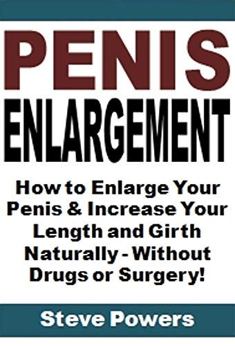 Penis Enlargement How To Enlarge Your Penis Increase Your Length And Girth Naturally