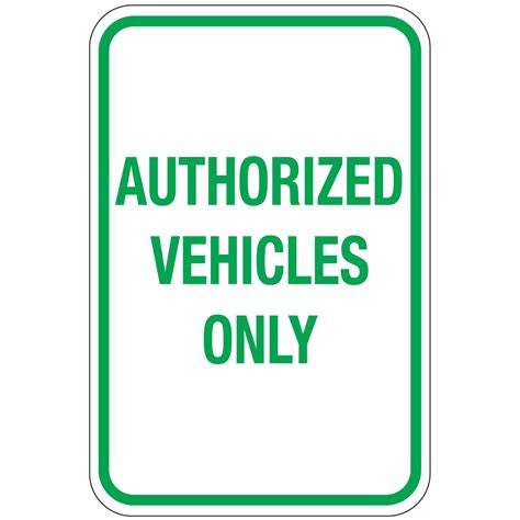 Authorized Vehicles Only Sign 12 X 18 Carlton Industries