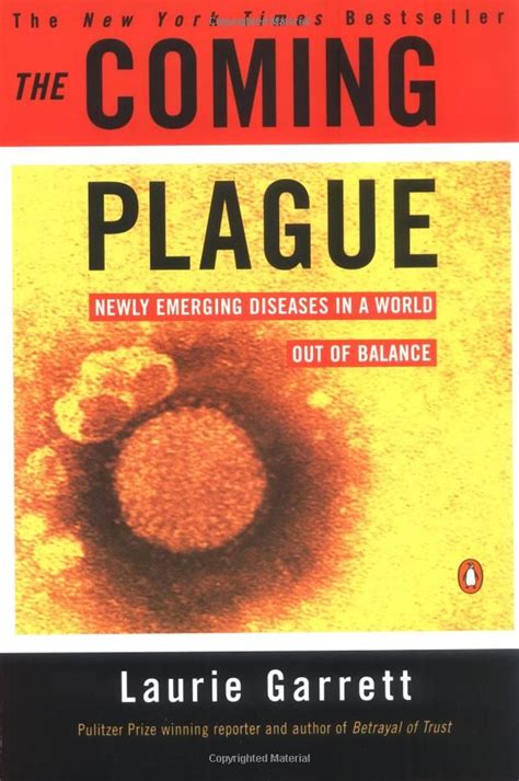The Coming Plague Newly Emerging Diseases In A World Out Of Balance By