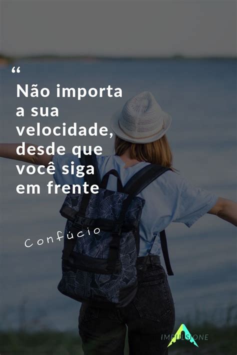 A Velocidade Não Importa Motivação Pensamentos Positivos Frases De